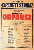 1952 Fővárosi Operettszínház, Offenbach: Orfeusz előadás plakátja (Hadics László, Palócz László, Petress Zsuzsa, Németh Marika, Rátonyi Róbert, Keleti László, Rózsahegyi Kálmán, stb.), Bp., Pátria-ny., szakadásokkal, sérült, ragasztott, 84x59 cm
