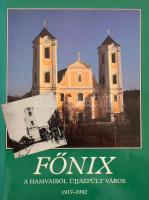 [Gyöngyös] Főnix. A hamvaiból újjáépült város 1917-1992. Összeáll.: Nagy Lajos. Gyöngyös, 1992, Magyar Képek. 87p. Papírkötésben, jó állapotban.