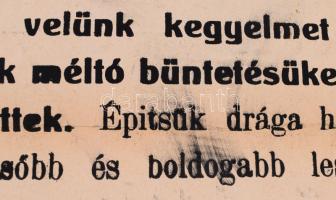 1919 "Talpra magyar! ... Kell, hogy fennen lobogjon, hirdesse a magyar nép erős akaratát, nemze...