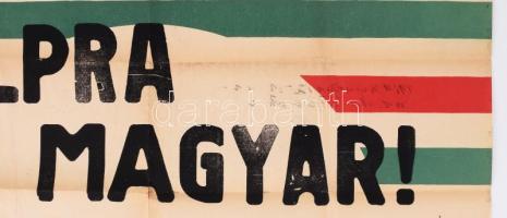 1919 "Talpra magyar! ... Kell, hogy fennen lobogjon, hirdesse a magyar nép erős akaratát, nemze...
