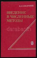 Szamarszkij, A. A.: Bevezetés a numerikus módszerek elméletébe. Moszkva, 1981, Nauka, 271+(1) p. Orosz nyelven. Kiadói kartonált papírkötés. / In Russian language. Hardcover.