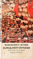 Nemeskürty István: Elfelejtett évtized. 1542-1552: Tíz esztendő magyar krónikája. DEDIKÁLT! Ex librisszel. Bp., 1974, Magvető. Kiadói papírkötés, kissé kopottas állapotban.
