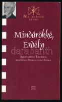 Mindörökké, Erdély. Szevátiusz Tiborral beszélget Szertvátiusz Klára. 2009, Kairosz. Kiadói papírkötés, jó állapotban.