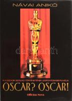 Návai Anikó: Oscar? Oscar! A huszadik század történetének legfontosabb filmdíja. DEDIKÁLT! Bp., 1998, Officina. Kiadói kartonált kötés, papír védőborítóval, jó állapotban.