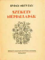 Székely népballadák. A balladákat összeválogatta és magyarázta: Ortutay Gyula. Fametszetekkel díszítette: Buday György. Ortutay Gyula által ALÁÍRT! Bp., Királyi Magyar Egyetemi Nyomda. Kiadói papírkötés, sérült papír védőborítóval, kopottas állapotban.