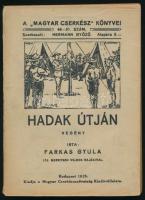 Farkas Gyula: Hadak útján. Bp., 1925, Magyar Cserkészszövetség. Kiadói papírkötés, felvágatlan példány.