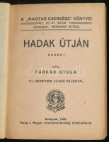 Farkas Gyula: Hadak útján. Bp., 1925, Magyar Cserkészszövetség. Kiadói papírkötés, felvágatlan példá...