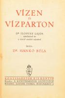 Dr. Hankó Béla: Vízen és vízparton. Bp., Könyvbarátok Szövetsége. Félvászon kötés, kopottas állapotban.