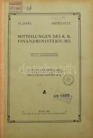 1905 Mitteilungen des K. K. Finanzministeriums. XI. Jahrg. Drittes Heft. Wien, 1905, K. K. Hof- und Staatsdruckerei, 1 sztl. lev.+ 885-1509 p.+ 1 sztl. lev. Német nyelven. Aranyozott gerincű félvászon-kötésben, a gerincen sérüléssel, intézményi bélyegzőkkel.