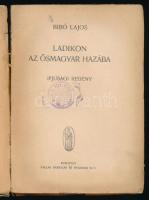 Bibó Lajos: Ladikon az ősmagyar hazába. Ifjúsági regény. Bp., Pallas. Kiadói papírkötés, kopottas ál...