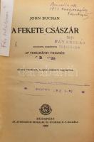 Buchan, John: A fekete császár. Azary Prihoda Lajos eredeti rajzaival. Bp., 1922, Athenaeum. Félvász...