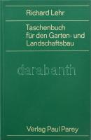 Lehr - Taschenbuch für den Garten-, Landschaftsbau. Paul Parey, 1975. 826p. + 1 kih t. Kiadói nyíl kötésben