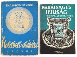 Karácsony Sándor 2 könyve, Barátság és ifjúság 1942 + Holdbéli diákélet 1948, kopott borítókkal.