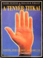 Wright - Fenton: A tenyér titkai. Egészség, szerelem, siker - a kezedben van. Bp., 1998, Magyar Könyvklub. Kiadói kartonált kötés, jó állapotban.