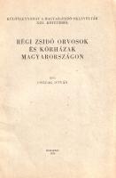 Csillag István: 
Régi zsidó orvosok és kórházak Magyarországon. (Dedikált.)
Budapest, 1970. [Egyet...