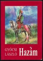 Gyócsi László: Hazám. DEDIKÁLT! Bp., 2000. Kiadói papírkötés, jó állapotban