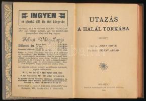 2 db - Doyle, Arthur Conan: Utazás a halál torkába. Bp., 1904, Magyar Kereskedelmi Közlöny. Kiadói f...