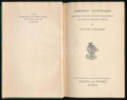 Strachey, Lytton: Eminent Victorians. (Cardinal Manning - Florence Nightingale - Dr. Arnold - General Gordon). London, 1929, Chatto and Windus, IX+(3)+302+(8) p. Angol nyelven. Kiadói aranyozott gerincű egészvászon-kötés, jó állapotban. / In English language. Hardcover, in good condition.