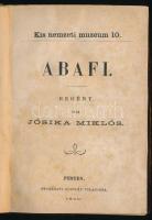 Jósika Miklós: Abafi. Regény. Kis nemzeti muzeum 10. Pest, 1869, Heckenast Gusztáv, 336 p. Átkötött félvászon-kötésben, kopottas borítóval, fakó gerinccel, foltos lapokkal.