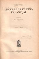 Mark Twain [Clemens, Samuel Langhorne]: 
Huckleberry Finn kalandjai. Fordította: Rákosi Jenő. A kép...