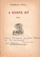 Fazekas Anna:  A kerek kő. Mese. (Róna Emy rajzaival.) [Dedikált.] (Budapest, 1955). Ifjúsági Könyvkiadó (Pécsi Szikra ny.) 43 + [1] p. Egyetlen hazai kiadás. Dedikált: "Cseres Palikának, az "Őzike" helyett is, sok szeretettel: Anna néni. 1955. december". Fazekas Anna (1905-1973) ifjúsági író, szerkesztő, az Ifjúsági Könyvkiadó, később a Móra Ferenc Könyvkiadó igazgatója. Róna Emy szövegközti illusztrációival ellátott, tanulságos verses meséje három évvel leghíresebb műve, az általánosan ismert "Öreg néne őzikéje" című mese első megjelenése után látott napvilágot, mégpedig egyszerre két kiadásban, Budapesten és Pozsonyban. (Kispajtások mesekönyve.) Fűzve, Róna Emy színes rajzával illusztrált kiadói borítóban, jó példány.