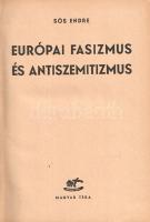 Sós Endre: 
Európai fasizmus és antiszemitizmus.
(Budapest), [1948]. Magyar Téka (Máté Ernő ny.) 3...