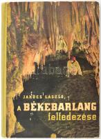 Jakucs László: A Békebarlang felfedezése. Bp., 1953, Művelt Nép, kopott félvászon kötés.