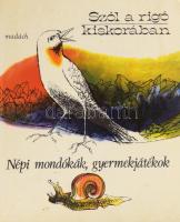 Szól a rigó kiskorában. Népi mondókák, gyermekjátékok. Bp., 1978, Madách, kopott kartonált papírkötés, beírással.