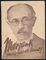 Teleki Pál, gróf: Merjünk magyarok lenni! Idézetek - - beszédeiből és írásaiból. Összeáll.: Dr. Máday Béla. Bp., 1943, Fiatal Magyarság Szövetség (Forrás-ny.), 62+(2) p. Kiadói papírkötés, kissé sérült, foltos borítóval, tulajdonosi bejegyzéssel.