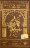 Magyar Nemzet története I-X. kötet teljes sorozat. Szerk. Szilágyi Sándor. Írták: Acsády Ignác, Angy...