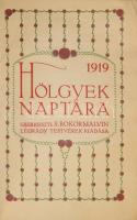 1919 Hölgyek naptára, szerk.: S. Bokor Malvin, kiadja: Légrády Testvérek, sérült egészvászon kötésbe...