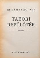 Nyirádi Szabó Imre: Tábori repülőtér. Regény. Bp., 1944, Hárfa Könyvek. Félvászon kötés, kopottas állapotban.
