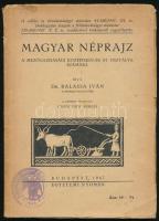 Dr. Balassi Iván: Magyar néprajz a mezőgazdasági középiskolák III. osztálya számára. Bp., 1947, Egyetemi Nyomda. Kiadói papírkötés, kopottas állapotban.