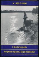 N. László Endre: A dunai aranymosás. Aranymosó cigányok a Kárpát-medencében. (Bp., 2001), Argumentum, 385+(3) p.+ 16 (fekete-fehér fotók) t. Kiadói papírkötés.