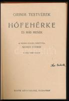 Grimm Testvérek: Hófehérke és más mesék. Fordította: Szondy György. Bp., 1942, Dante. Kiadói kartoná...