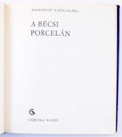 Tasnádiné Marik Klára: A bécsi porcelán. Bp., 1975, Corvina + Nékám Lívia: Meisseni porcelán a budap...