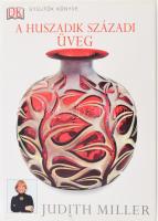 Miller, Judith: A huszadik századi üveg. Ford.: Juhász Viktor. Gyűjtők Könyve. Bp., 2005, Helikon, 240 p. Gazdag képanyaggal illusztrálva. Kiadói kartonált papírkötés, kiadói papír védőborítóban.