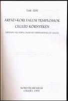 Tari Edit: Árpád-kori falusi templomok Cegléd környékén. Ceglédi Füzetek 31. Cegléd, 1995, Kossuth M...