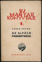 Veres Péter: Az Alföld parasztsága. Új Magyar Könyvtár 1. Bp., 1936, Oravetz István Könyvkiadóvállalata. Kiadói papírkötés, kopottas állapotban.