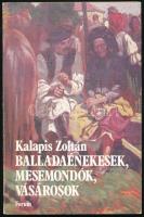 Kalapis Zoltán: Balladaénekesek, mesemondók, vásárosok. Népismereti riportok. Újvidék, 1980, Fórum, 187+(5) p.+ 16 (fekete-fehér fotók) t. Egyetlen kiadás. Kiadói papírkötés. Megjelent 1500 példányban.