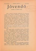 1903 Jövendő folyóirat áprilisi, májusi, októberi, márciusi, júniusi, szeptemberi számai hónaponként...