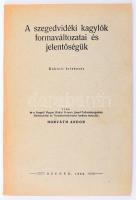 Horváth Sándor: A szegedvidéki kagylók formaváltozatai és jelentőségük. Doktori értekezés. Szeged, 1940, papírkötés.