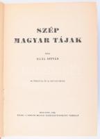 Gaál István: Szép magyar tájak. Budapest, 1944, Királyi Magyar Természettudományi Társulat. Kiadói a...