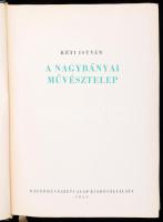 Réti István: A nagybányai művésztelep. Bp., 1954, Képzőművészeti Alap, 355+(3) p.+ 40 (kétoldalas, f...