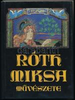 Varga Vera: Róth Miksa művészete. Bp., 1993, Helikon, 82+(6) p. Gazdag képanyaggal illusztrálva. Kiadói egészvászon-kötés, kiadói papír védőborítóban.