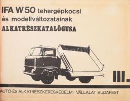 IFA W50 tehergépkocsi és modellváltozatainak alkatrészkatalógusa III. Bp., Autó- és Alkatrészkereske...