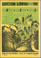 Bernáth(y) Sándor (1949-2012): Skyzo-Free-Jazz-Theatrum, Bernáth(y), Szkárosi, Mártha, 1987, Egyetemi Színpad. Underground plakát, papír, jelzett a plakáton. 42x29,5 cm