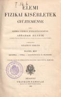 Henri, Abraham:
Elemi fizikai kísérletek gyűjteménye. Második rész: Akusztika. Optika. Elektromossá...