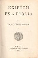 Giesswein Sándor:
Egiptom és a Biblia.
Budapest, 1909. Szent-István-Társulat (Stephaneum Nyomda Rt...