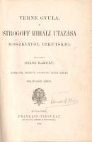 Verne, [Jules] Gyula: Strogoff Mihály utazása Moszkvától Irkutskig. Átdolgozta Szász Károly. Harmadi...